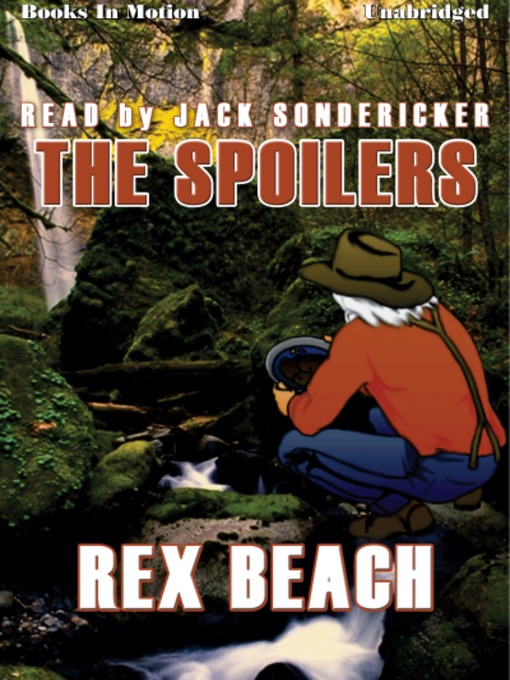 Title details for The Spoilers by Rex Beach - Available